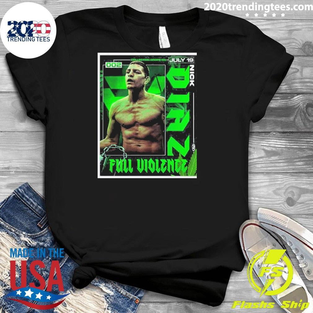 Premium Top Nick Diaz Full Violence Connection Drops - Adult & Kids T-Shirts, Sweatshirts & Hoodies apparel design preview 3