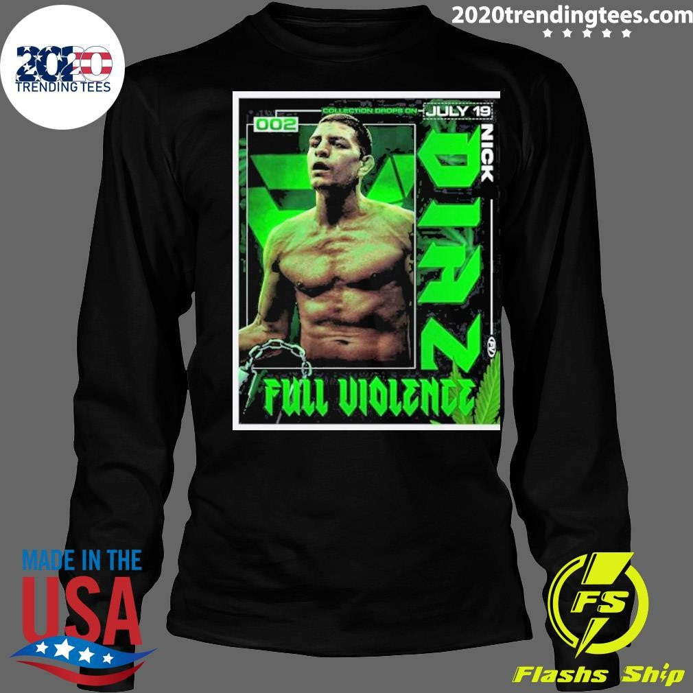 Premium Top Nick Diaz Full Violence Connection Drops - Adult & Kids T-Shirts, Sweatshirts & Hoodies apparel design preview 4