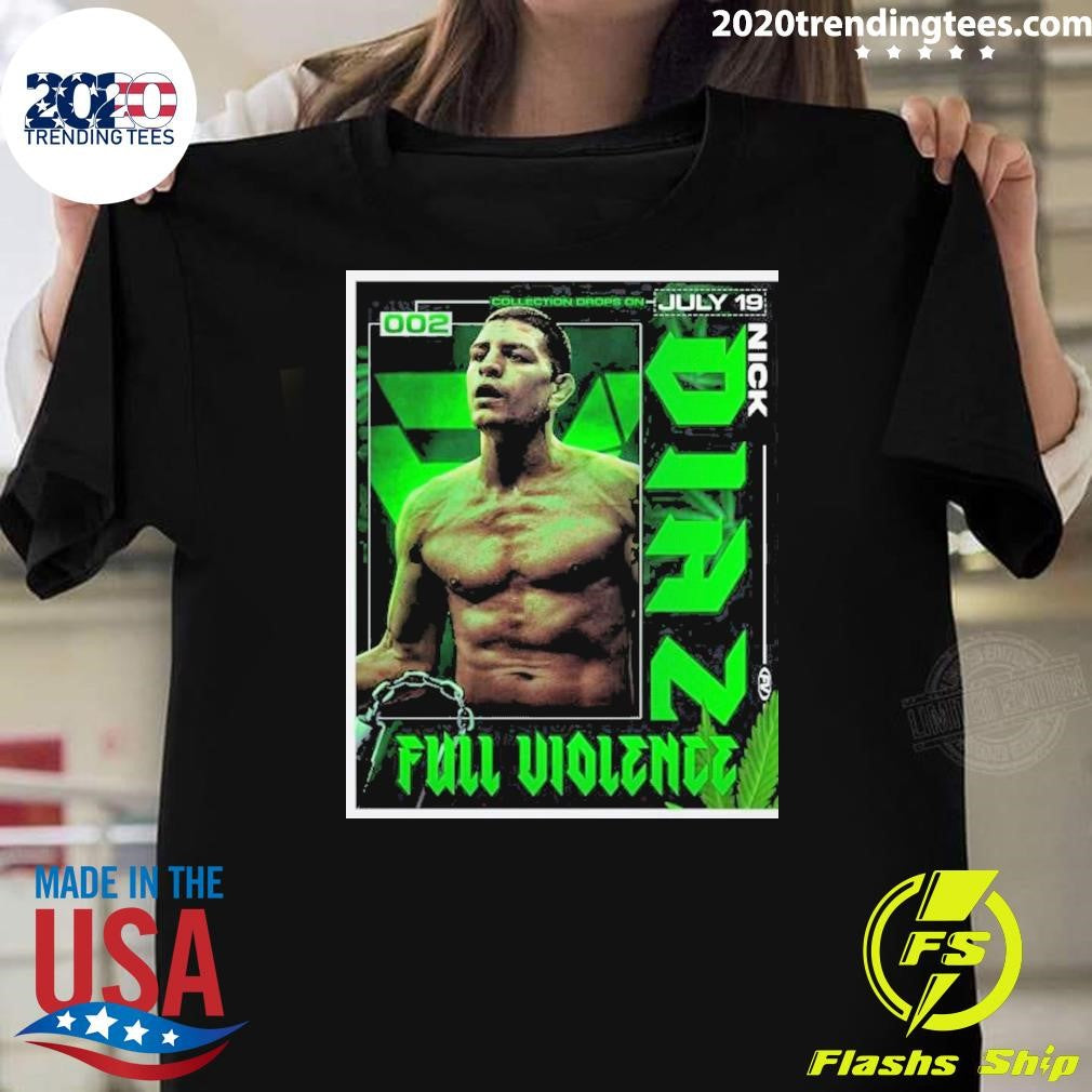 Premium Top Nick Diaz Full Violence Connection Drops - Adult & Kids T-Shirts, Sweatshirts & Hoodies apparel design preview 1
