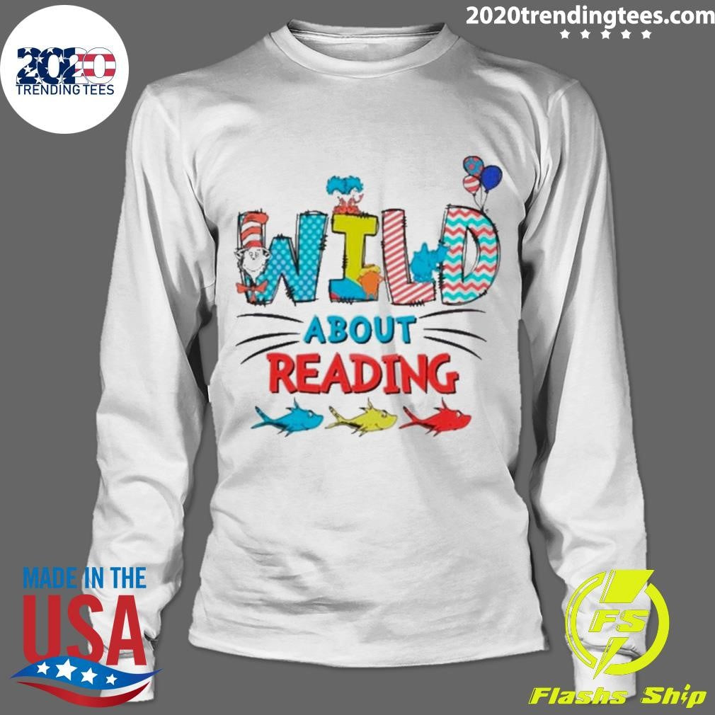 Premium Wild About Reading Dr Seuss - Adult & Kids T-Shirts, Sweatshirts & Hoodies apparel design preview 4
