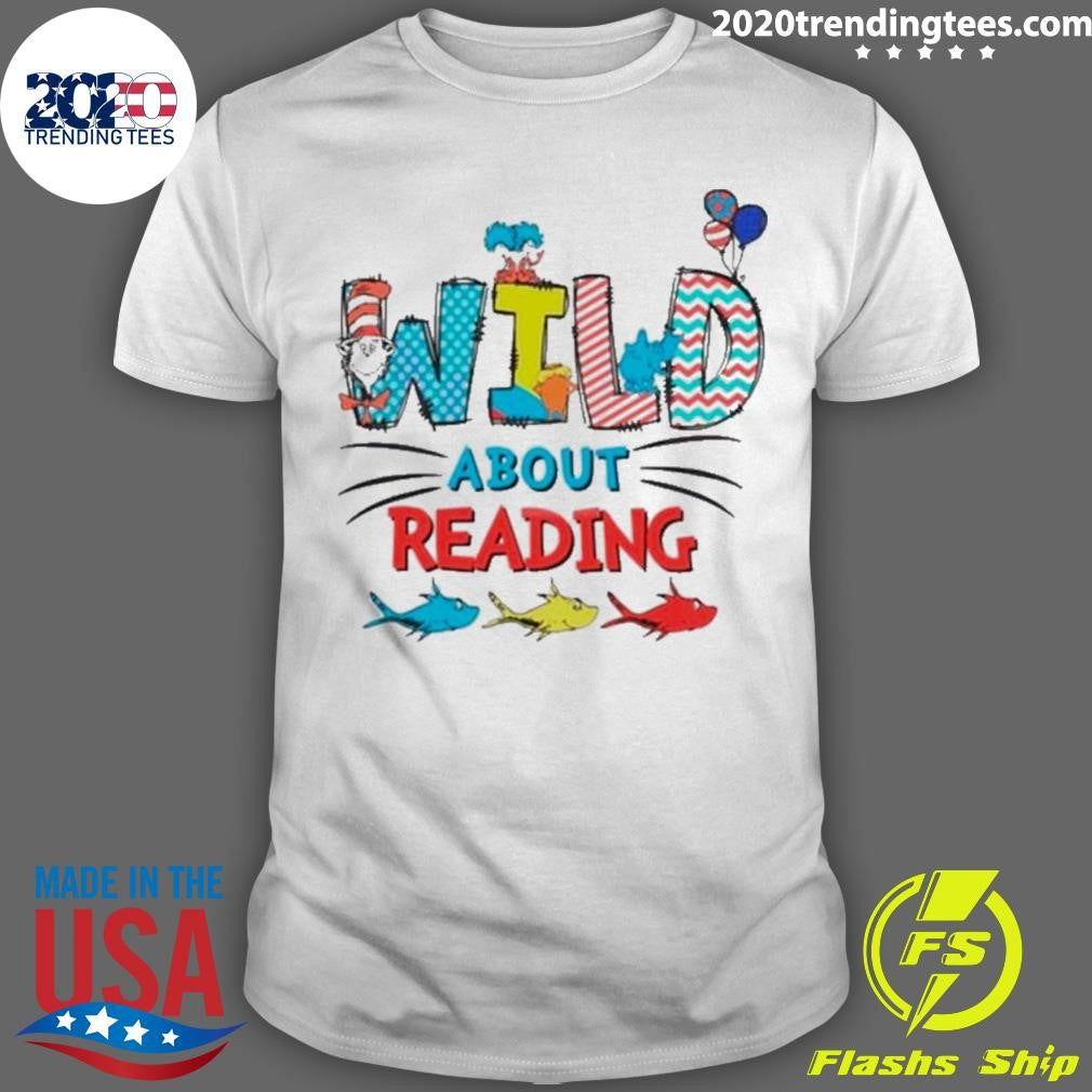 Premium Wild About Reading Dr Seuss - Adult & Kids T-Shirts, Sweatshirts & Hoodies apparel design preview 1