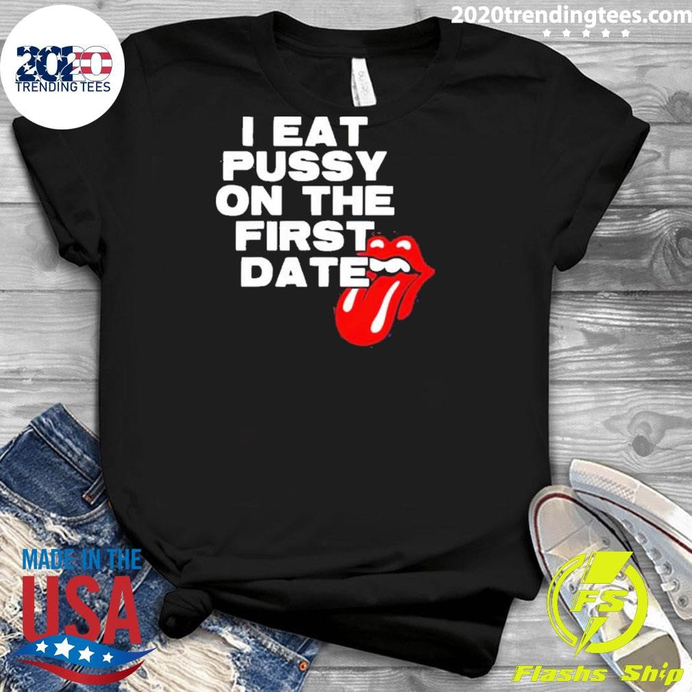 Premium i Eat Pussy On The First Date - Adult & Kids T-Shirts, Sweatshirts & Hoodies apparel design preview 3