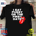 Premium i Eat Pussy On The First Date - Adult & Kids T-Shirts, Sweatshirts & Hoodies apparel design preview 1