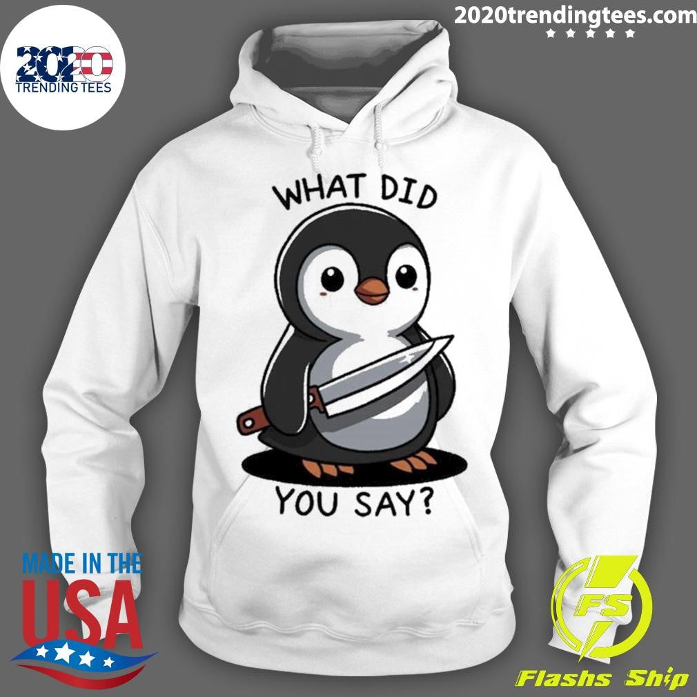 Premium what Did You Say - Adult & Kids T-Shirts, Sweatshirts & Hoodies apparel design preview 2