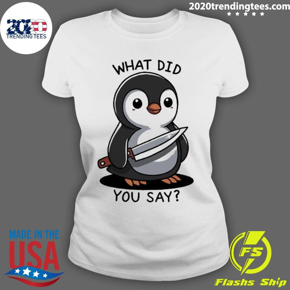 Premium what Did You Say - Adult & Kids T-Shirts, Sweatshirts & Hoodies apparel design preview 3