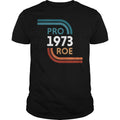 Pro 1973 Roe - Adult & Kids T-Shirts, Sweatshirts & Hoodies apparel design preview 1