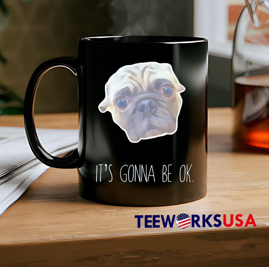 Pug Dog It's gonna be ok - Adult & Kids T-Shirts, Sweatshirts & Hoodies apparel design preview 2