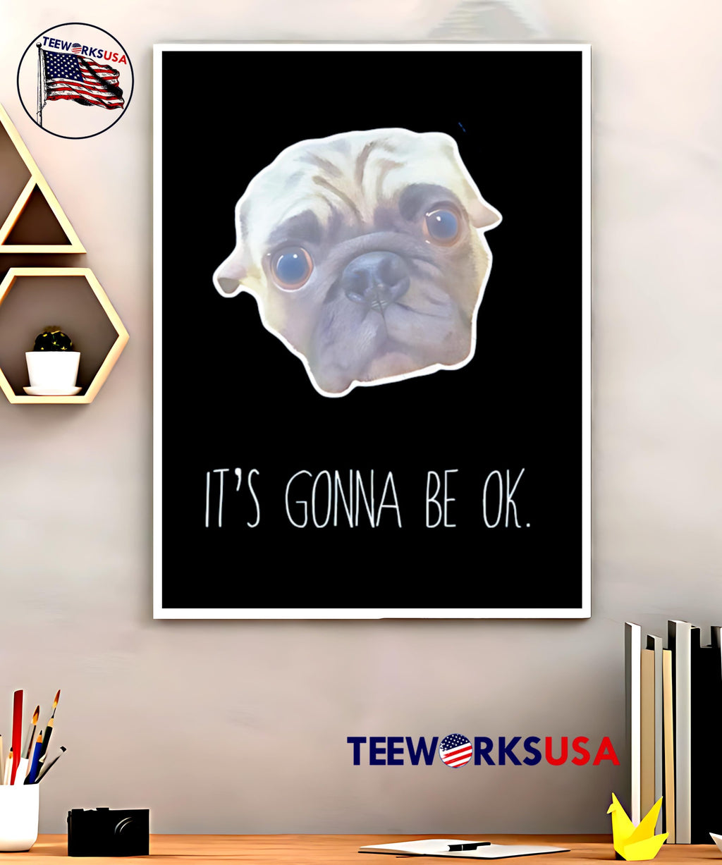 Pug Dog It's gonna be ok - Adult & Kids T-Shirts, Sweatshirts & Hoodies apparel design preview 5
