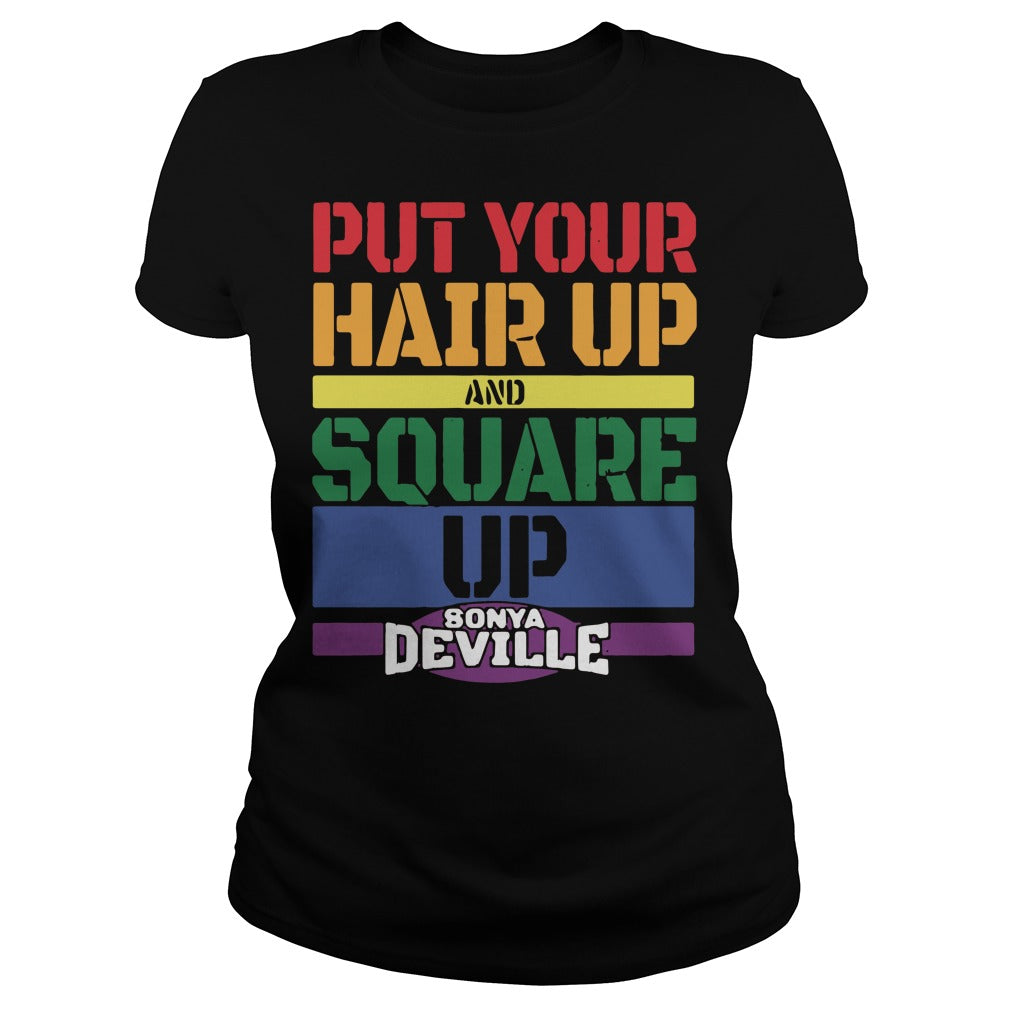 Put Your Hair Up And Square Sonya Deville - Adult & Kids T-Shirts, Sweatshirts & Hoodies apparel design preview 2