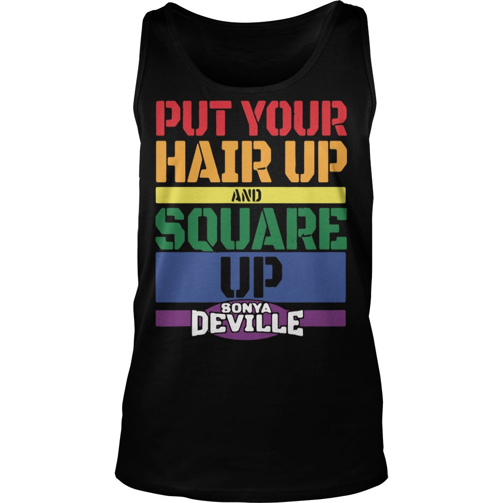 Put Your Hair Up And Square Sonya Deville - Adult & Kids T-Shirts, Sweatshirts & Hoodies apparel design preview 3