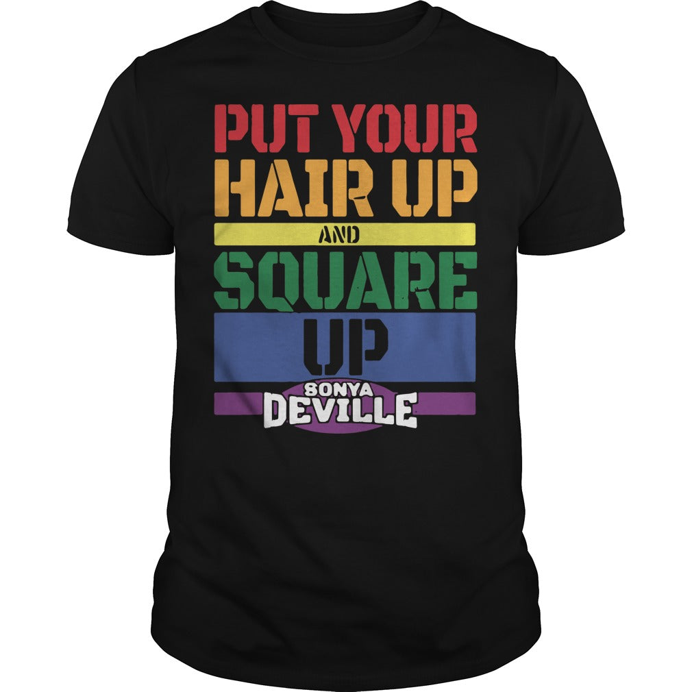Put Your Hair Up And Square Sonya Deville - Adult & Kids T-Shirts, Sweatshirts & Hoodies apparel design preview 1