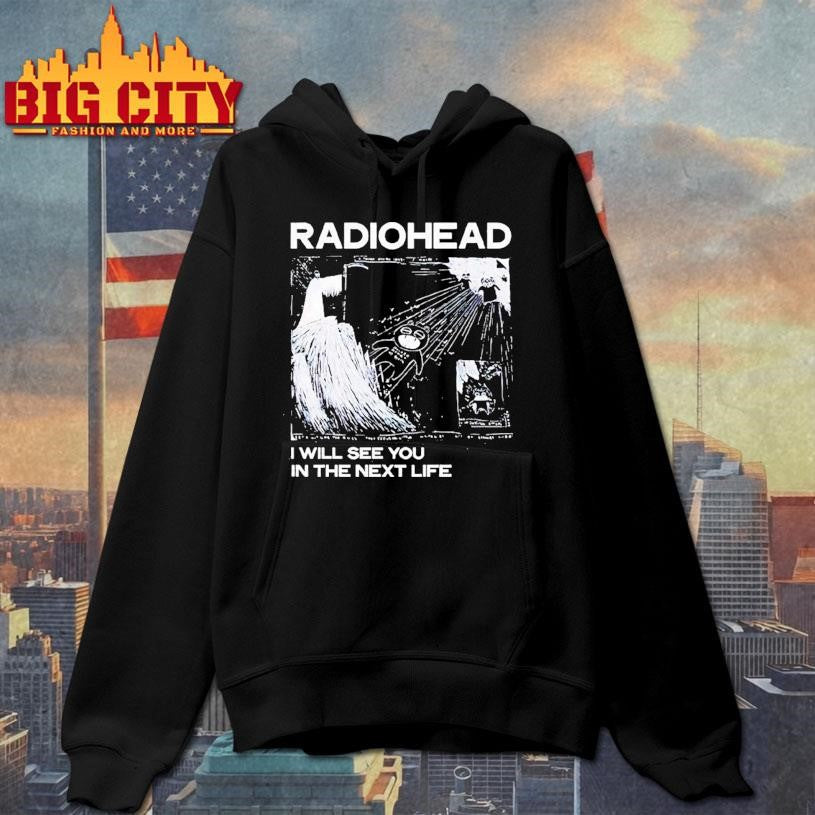 Radiohead I Will See You In The Next Life - Adult & Kids T-Shirts, Sweatshirts & Hoodies apparel design preview 2