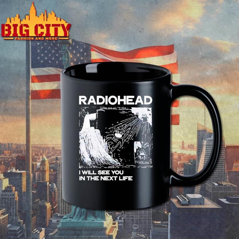 Radiohead I Will See You In The Next Life - Adult & Kids T-Shirts, Sweatshirts & Hoodies apparel design preview 3