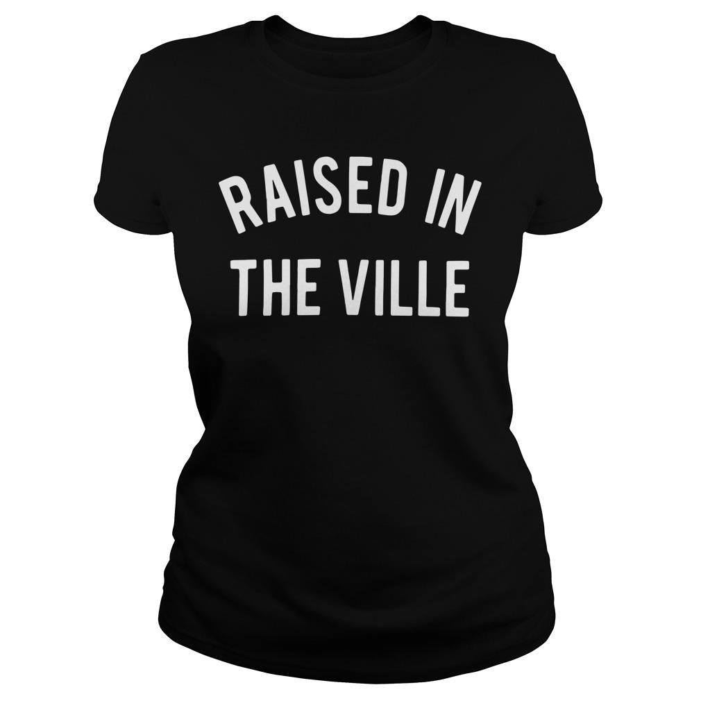 Raised In The Ville - Adult & Kids T-Shirts, Sweatshirts & Hoodies apparel design preview 2