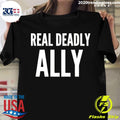 Real Deadly Ally - Adult & Kids T-Shirts, Sweatshirts & Hoodies apparel design preview 1
