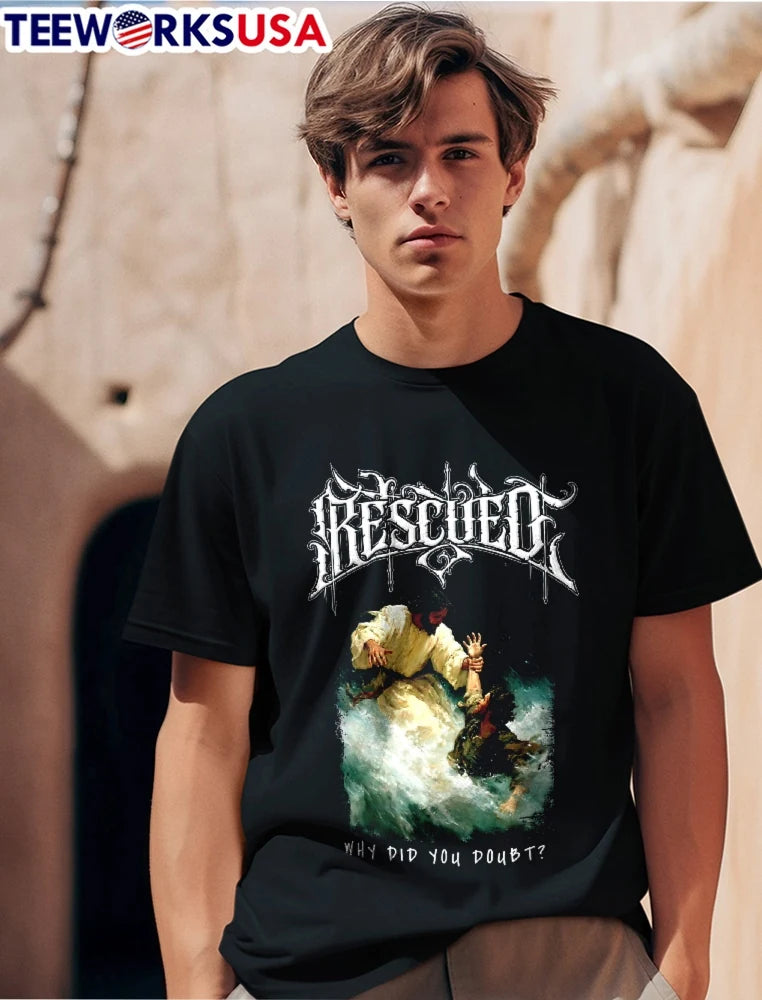 Rescued Jesus saving man from water why did you doubt - Adult & Kids T-Shirts, Sweatshirts & Hoodies apparel design preview 1