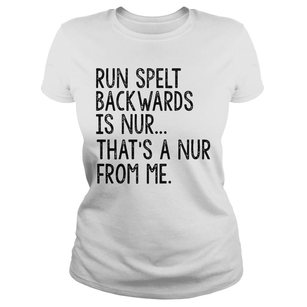 Run Spelt Backwards Is Nur That's A From Me - Adult & Kids T-Shirts, Sweatshirts & Hoodies apparel design preview 2