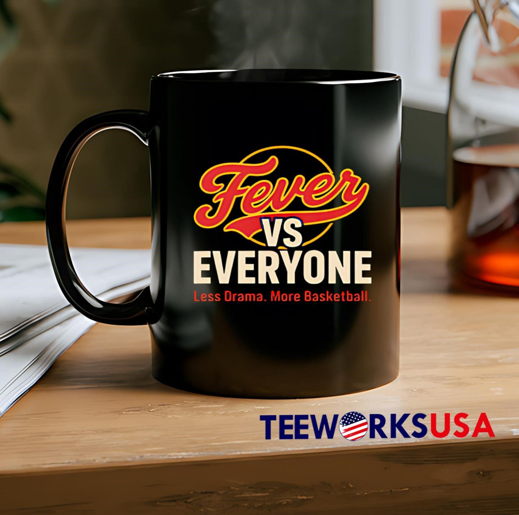 Fever vs Everyone Less Drama More Basketball - Adult & Kids T-Shirts, Sweatshirts & Hoodies apparel design preview 2