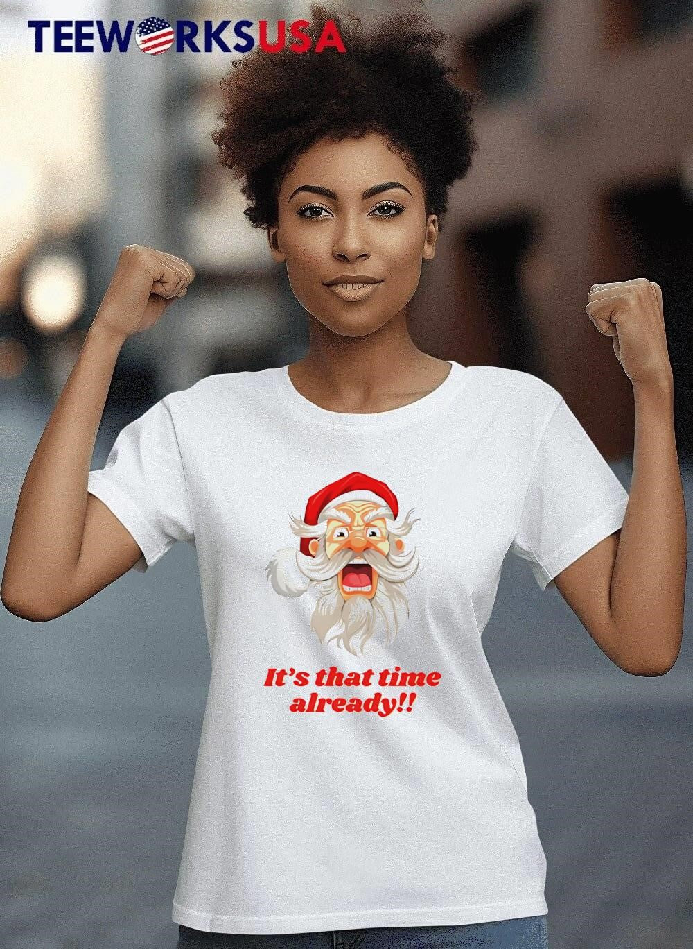 Santa Christmas It_s that time already - Adult & Kids T-Shirts, Sweatshirts & Hoodies apparel design preview 8