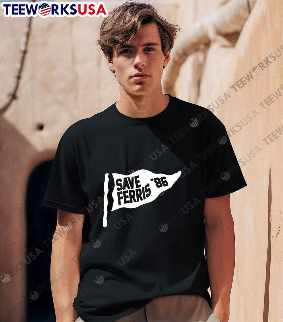 Save Ferris 86 Flag Movie - Adult & Kids T-Shirts, Sweatshirts & Hoodies apparel design preview 1