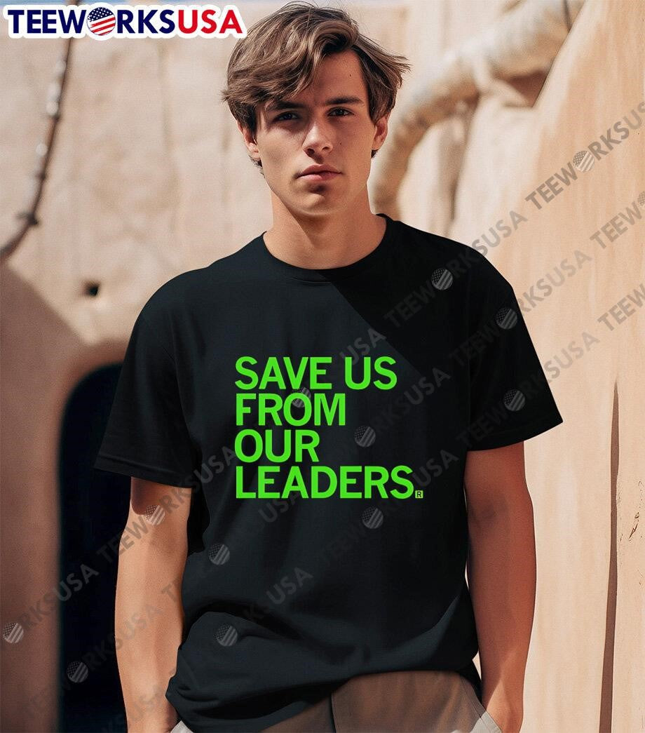 Save Us From Our Leaders - Adult & Kids T-Shirts, Sweatshirts & Hoodies apparel design preview 1