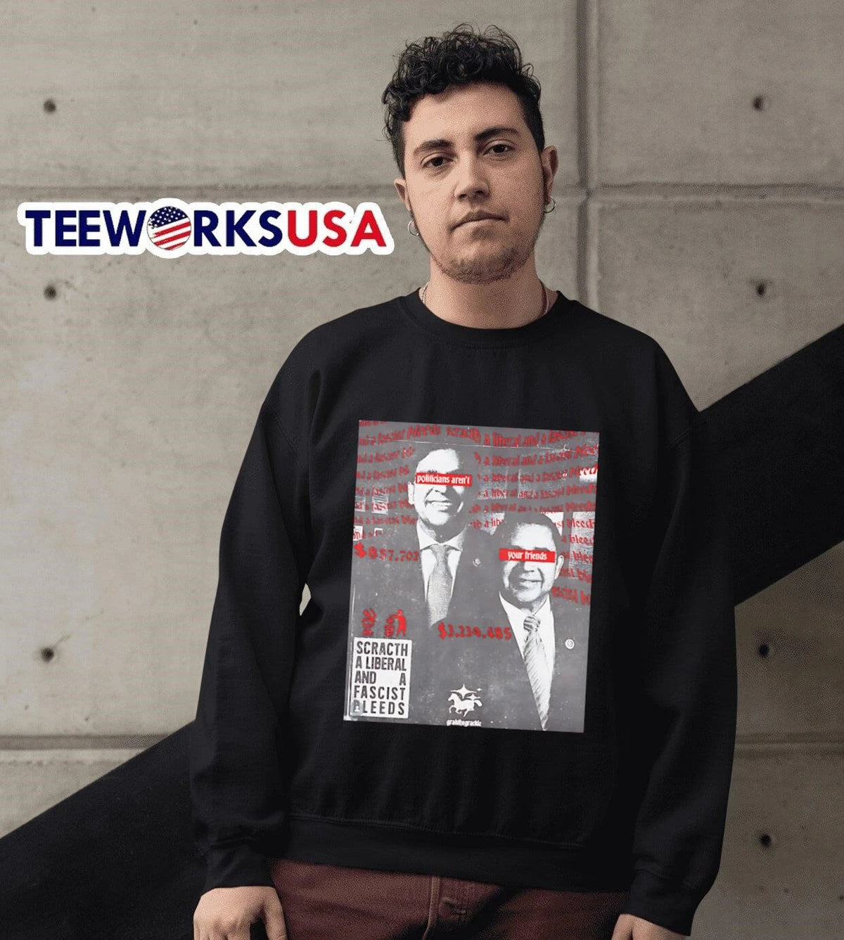 Scratch A Liberal And Fascist Bleeds Politicians - Adult & Kids T-Shirts, Sweatshirts & Hoodies apparel design preview 6