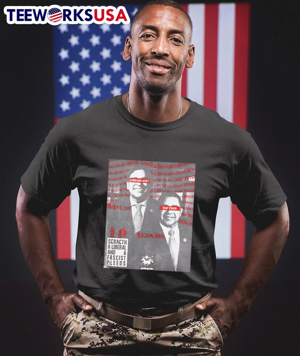 Scratch A Liberal And Fascist Bleeds Politicians - Adult & Kids T-Shirts, Sweatshirts & Hoodies apparel design preview 1