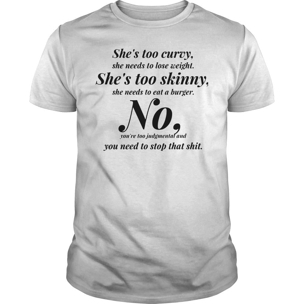 She's Too Curvy Skinny No You Need To Stop That Shit - Adult & Kids T-Shirts, Sweatshirts & Hoodies apparel design preview 1