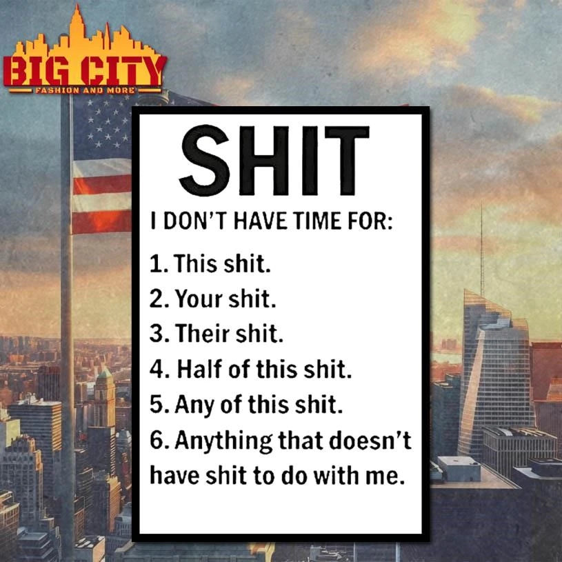 Shit I Dont Have Time For Anything That Doesnt To Do - Adult & Kids T-Shirts, Sweatshirts & Hoodies apparel design preview 4