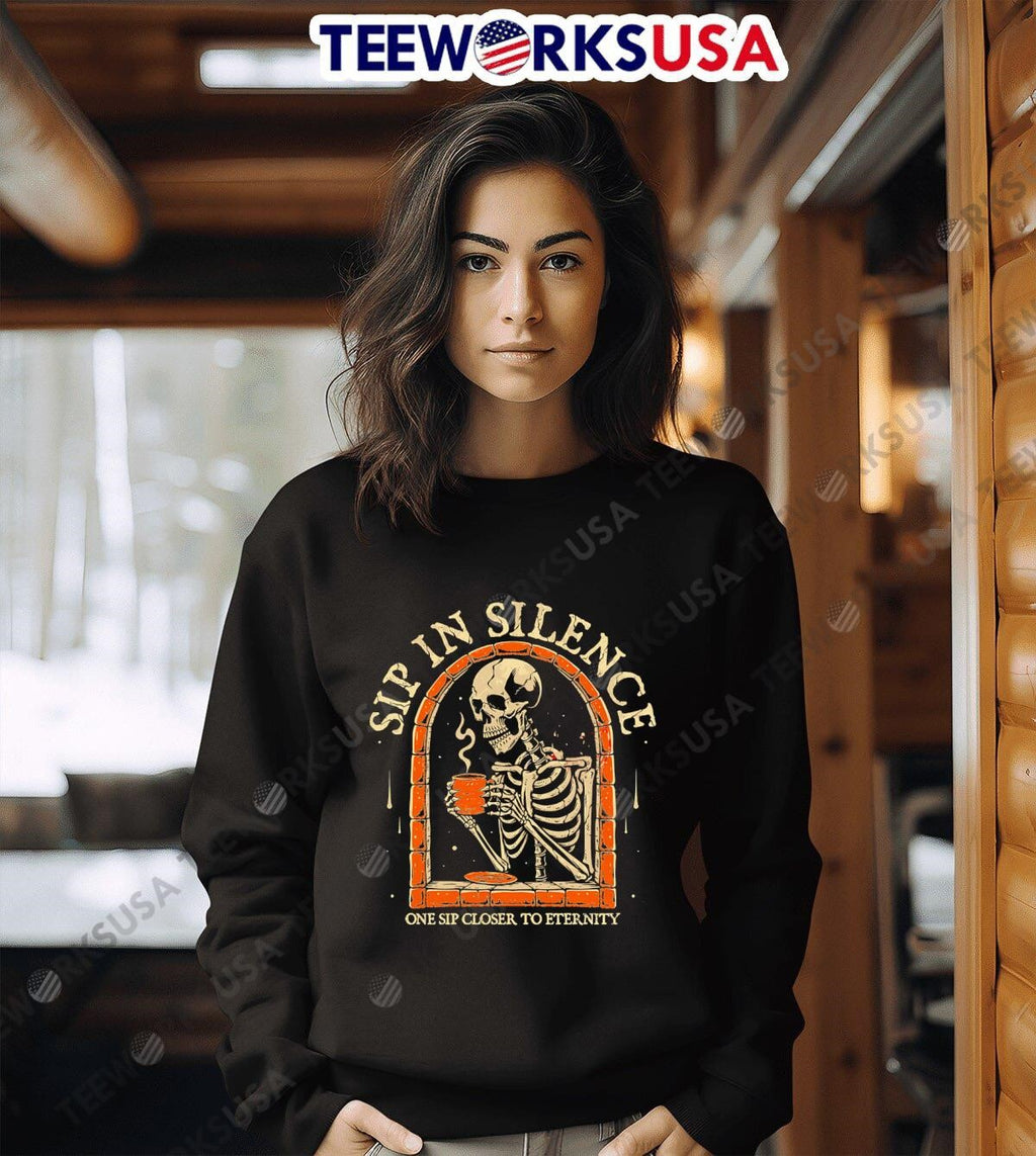 Sip In Silence skeleton coffee one closer to eternity - Adult & Kids T-Shirts, Sweatshirts & Hoodies apparel design preview 6