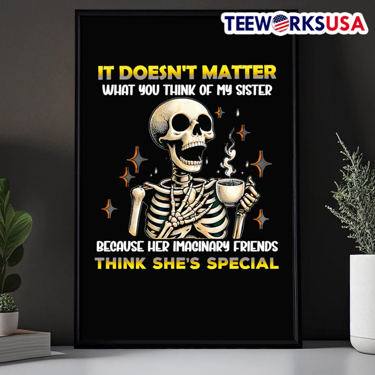 Skeleton it doesn't matter what you think of my - Adult & Kids T-Shirts, Sweatshirts & Hoodies apparel design preview 5
