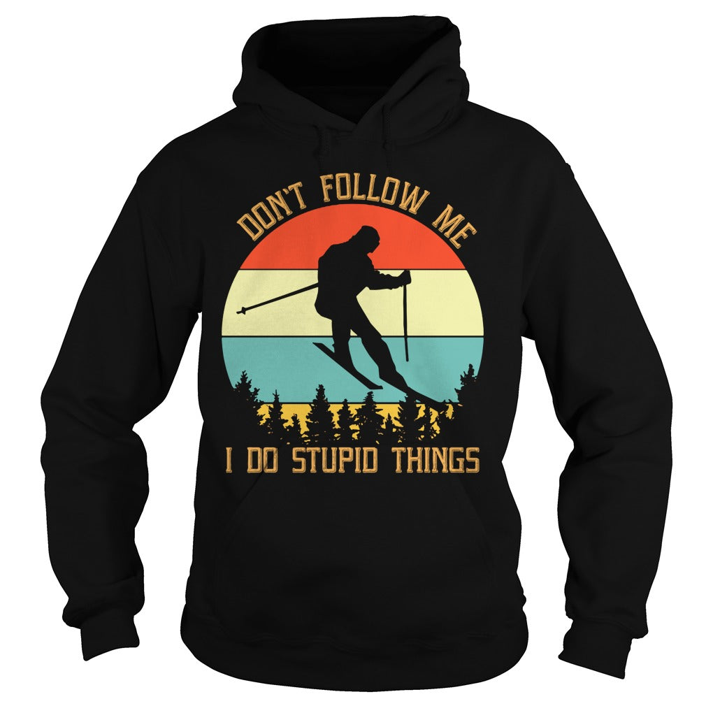 Skiing Don't Follow Me I Do Stupid Things - Adult & Kids T-Shirts, Sweatshirts & Hoodies apparel design preview 4