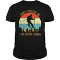 Skiing Don't Follow Me I Do Stupid Things - Adult & Kids T-Shirts, Sweatshirts & Hoodies apparel design preview 1