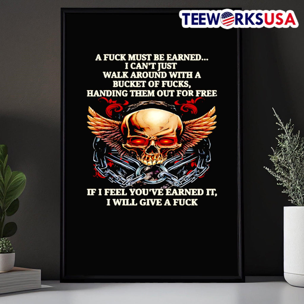 Skull a fuck must be earned I can't just walk around - Adult & Kids T-Shirts, Sweatshirts & Hoodies apparel design preview 5