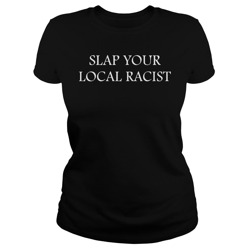 Slap Your Local Racist - Adult & Kids T-Shirts, Sweatshirts & Hoodies apparel design preview 2