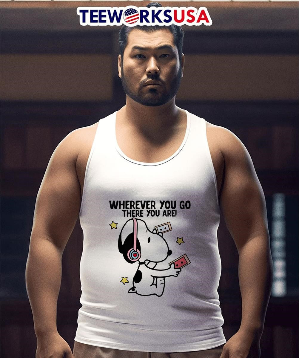 Snoopy Wherever You Go there Are - Adult & Kids T-Shirts, Sweatshirts & Hoodies apparel design preview 3