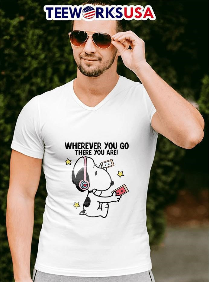 Snoopy Wherever You Go there Are - Adult & Kids T-Shirts, Sweatshirts & Hoodies apparel design preview 4