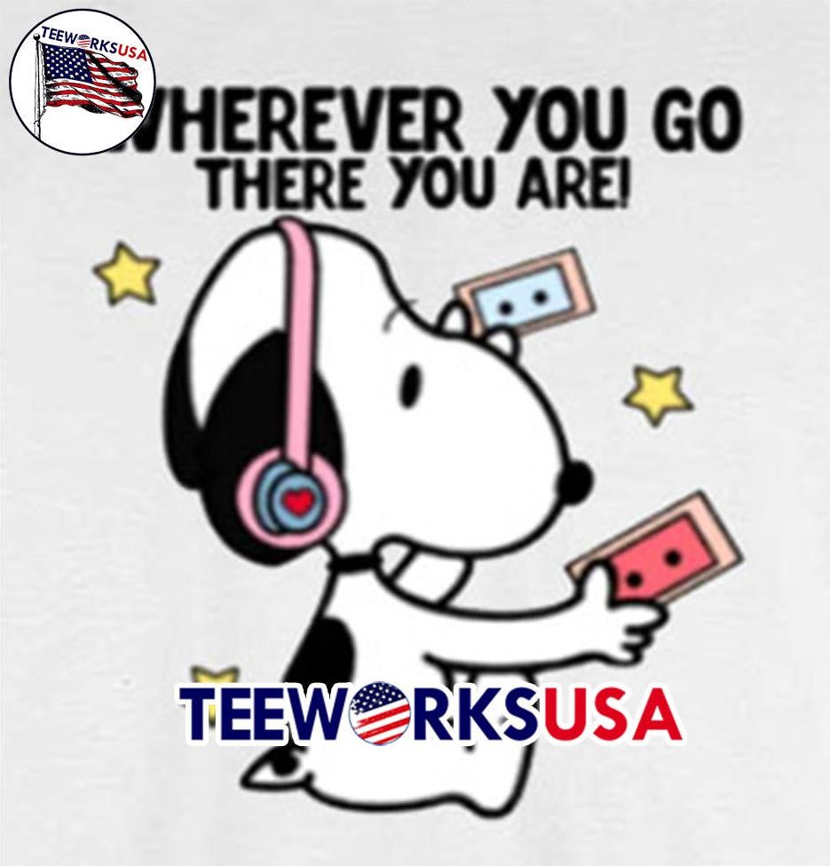 Snoopy Wherever You Go there Are - Adult & Kids T-Shirts, Sweatshirts & Hoodies apparel design preview 1