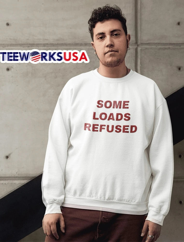 Some Loads Refused - Adult & Kids T-Shirts, Sweatshirts & Hoodies apparel design preview 6
