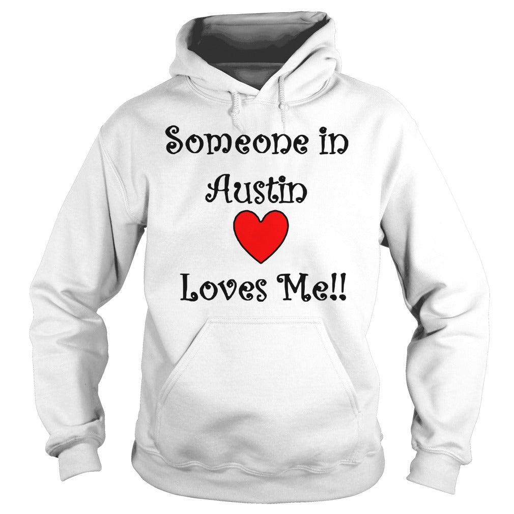 Someone In Austin Loves Me - Adult & Kids T-Shirts, Sweatshirts & Hoodies apparel design preview 4