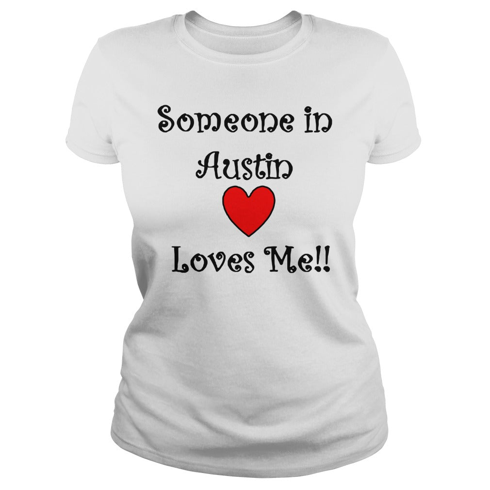 Someone In Austin Loves Me - Adult & Kids T-Shirts, Sweatshirts & Hoodies apparel design preview 2