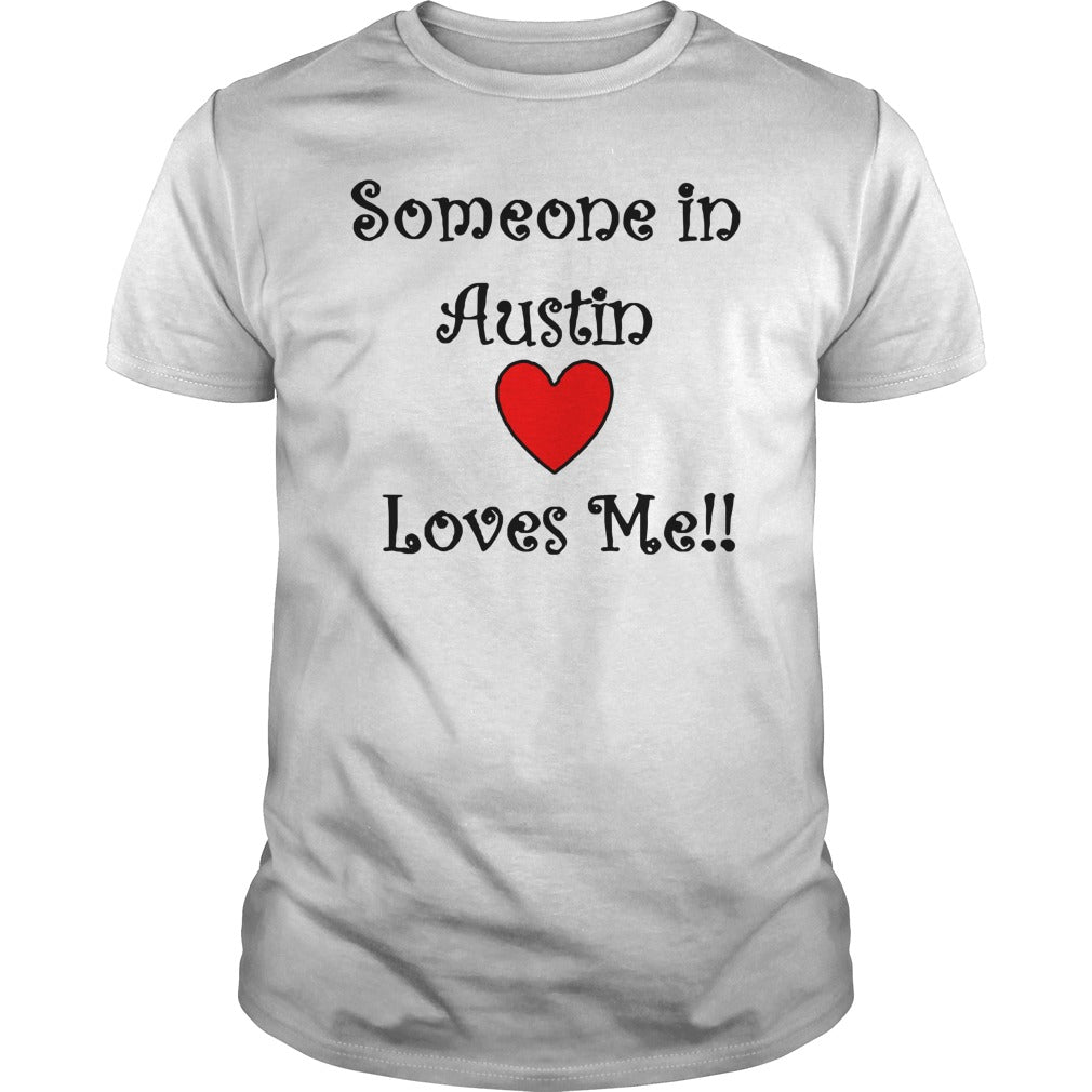 Someone In Austin Loves Me - Adult & Kids T-Shirts, Sweatshirts & Hoodies apparel design preview 1