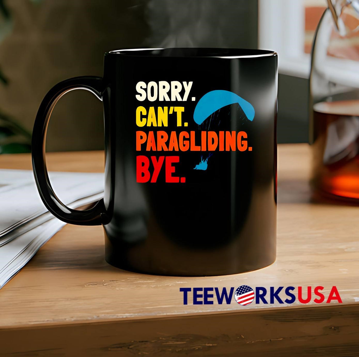 Sorry Can't.Paragliding Bye - Adult & Kids T-Shirts, Sweatshirts & Hoodies apparel design preview 2