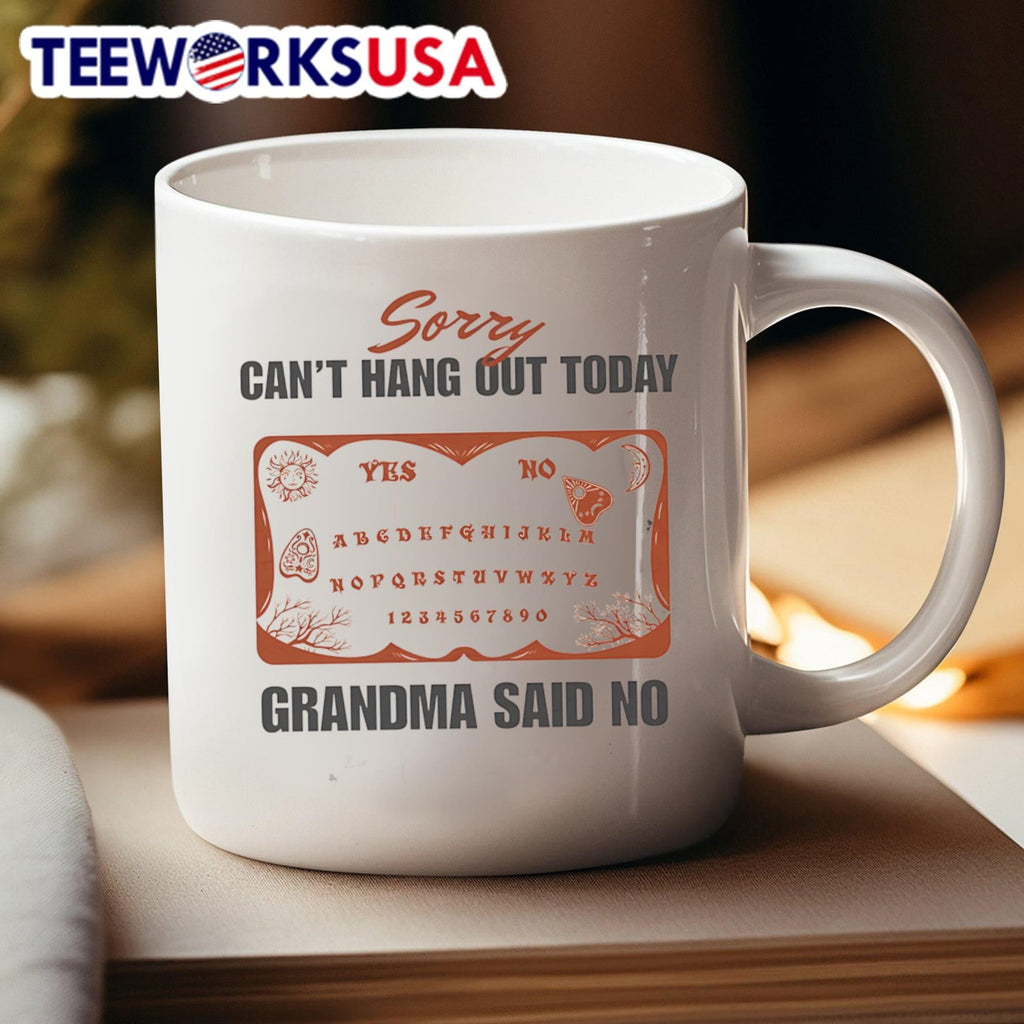 Sorry can't hang out today grandma said no - Adult & Kids T-Shirts, Sweatshirts & Hoodies apparel design preview 4