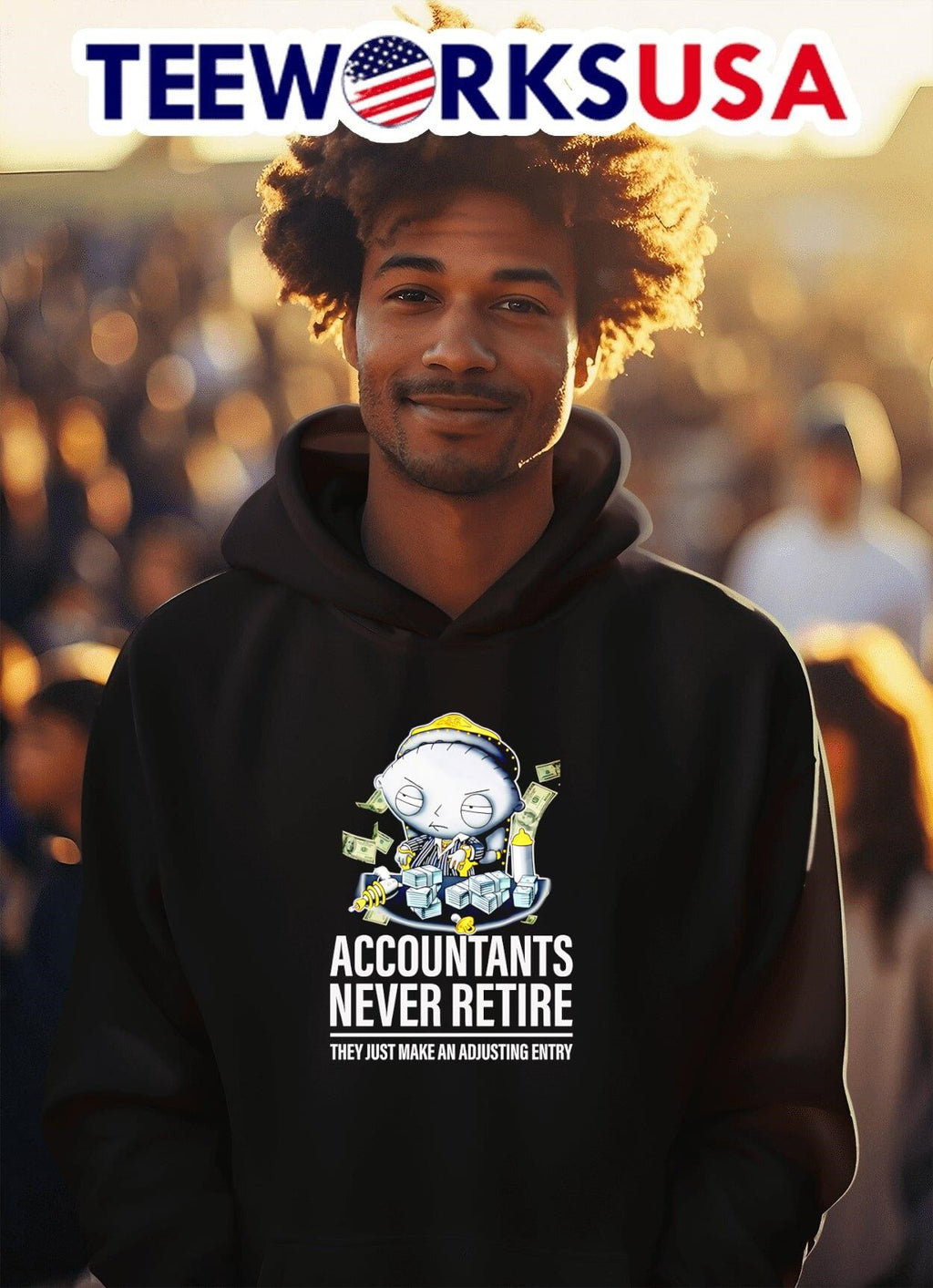 Stewie Griffin accountants never retire they just - Adult & Kids T-Shirts, Sweatshirts & Hoodies apparel design preview 2