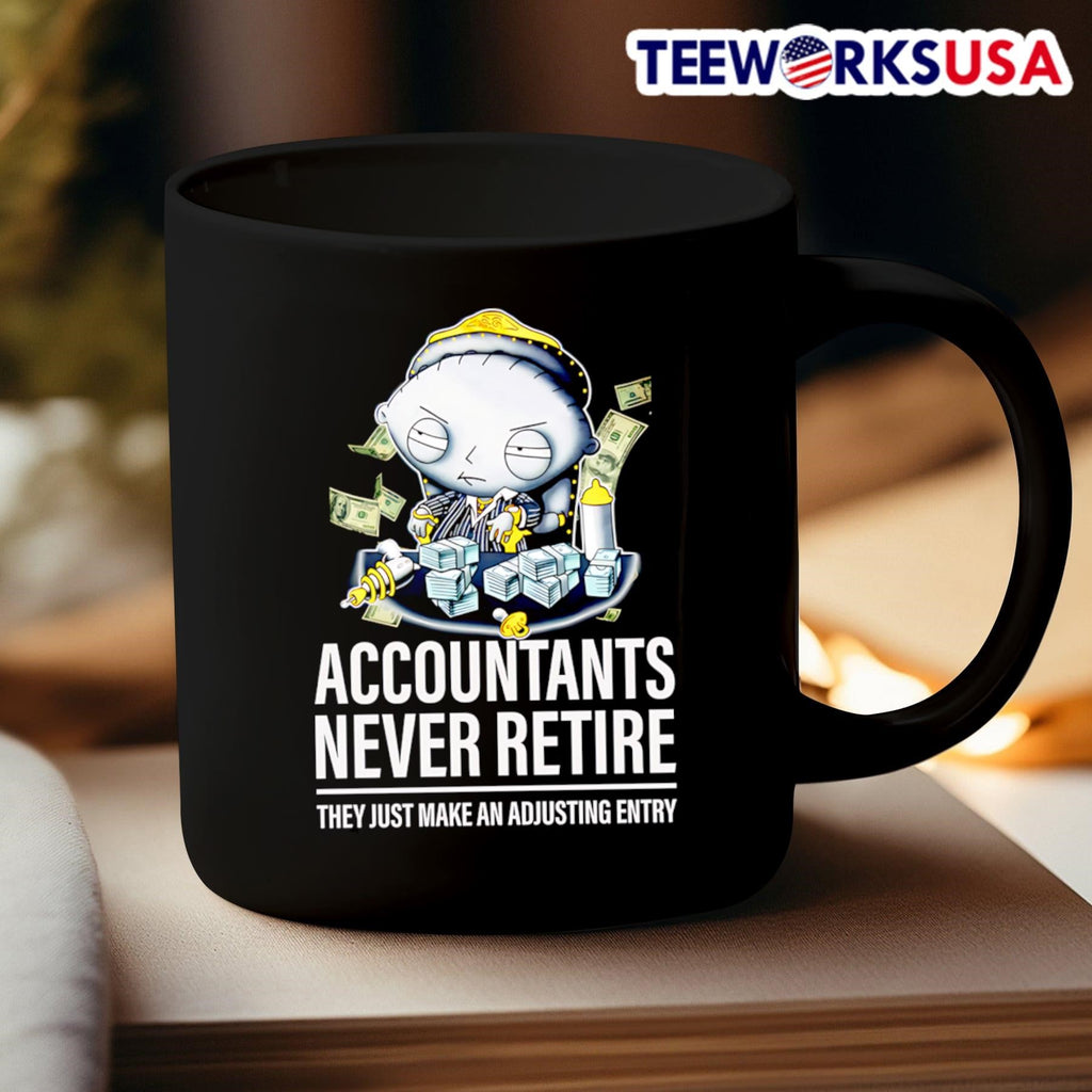 Stewie Griffin accountants never retire they just - Adult & Kids T-Shirts, Sweatshirts & Hoodies apparel design preview 3