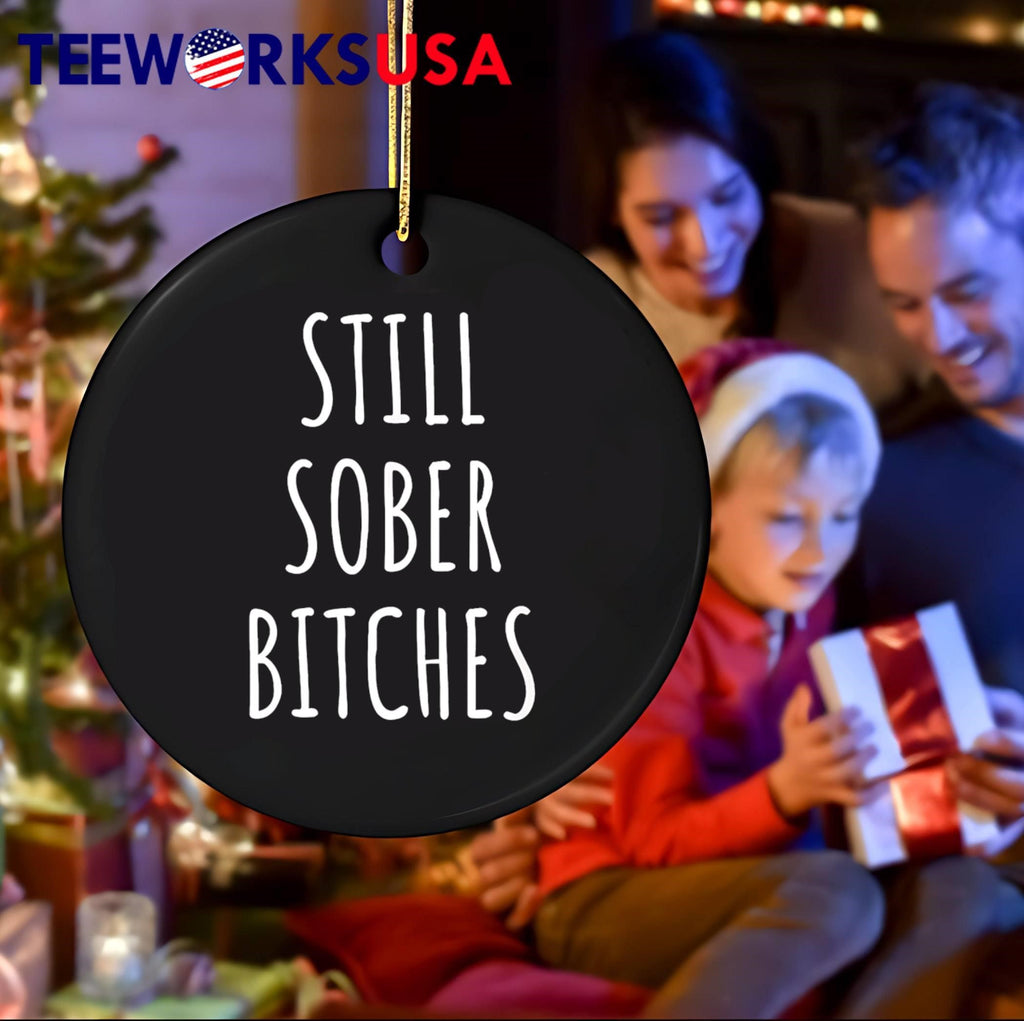 Still Sober Bitches - Adult & Kids T-Shirts, Sweatshirts & Hoodies apparel design preview 4