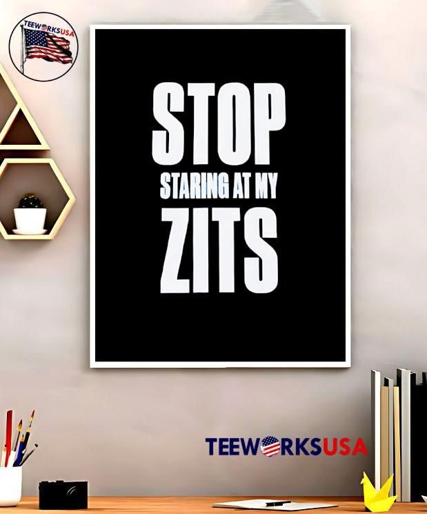 Stop Staring At My Zits - Adult & Kids T-Shirts, Sweatshirts & Hoodies apparel design preview 5