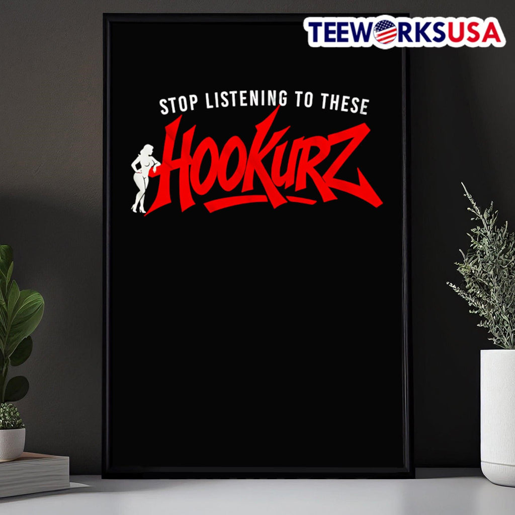 Stop listening to these Hookurz - Adult & Kids T-Shirts, Sweatshirts & Hoodies apparel design preview 5