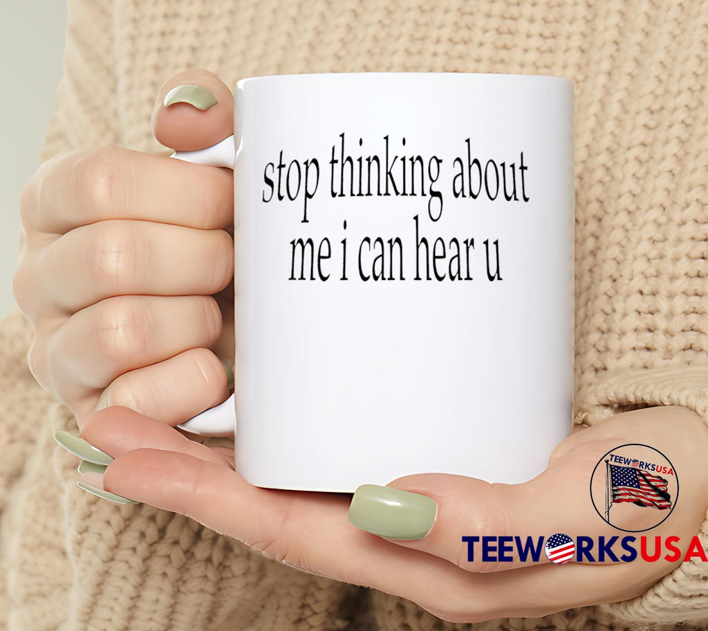 Stop thinking about me I can hear u - Adult & Kids T-Shirts, Sweatshirts & Hoodies apparel design preview 6